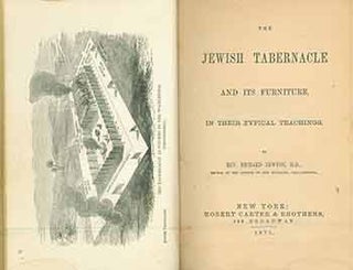 Item #18-1507 The Jewish Tabernacle and Its Furniture, In Their Typical Teachings. Rev. Richard...