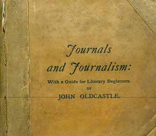 Item #18-1512 Journals and Journalism:: With A Guide for Literary Beginners. Second edition....