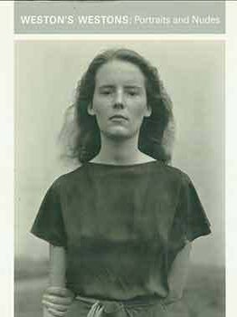 Item #18-1545 Weston’s Westons: Portraits and Nudes. First Edition, Second Printing. Alan...