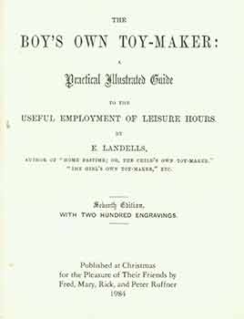 Item #18-1563 The Boy's Own Toy-Maker. Frederick G. Ruffner Jr