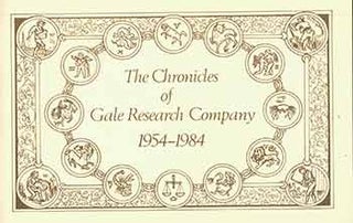 Item #18-1578 The Chronicles of Gale Research Company. Friends of Frederick G. Ruffner Jr