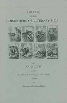 Item #18-1581 Remarks on the Disorders of Literary Men or an Inquiry into the Means of Preventing...