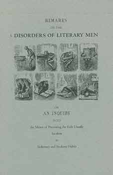 Item #18-1581 Remarks on the Disorders of Literary Men or an Inquiry into the Means of Preventing...