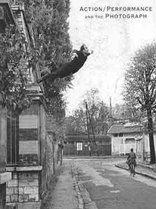Item #18-1605 Action / Performance and the Photograph. Limited edition. Craig Kull, Robert C....