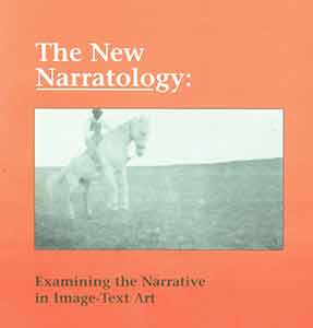 Item #18-1629 The New Narratology: Examining the Narrative in Image-Text Art. Limited edition....
