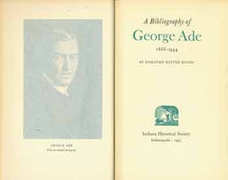 Item #18-1644 A Bibliography of George Ade: 1866-1944. Dorothy Ritter Russo