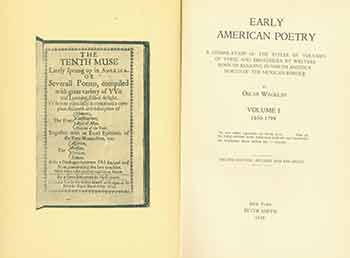 Item #18-1656 Early American Poetry; Volume I; 1650-1799; and Volume II; 1800-1820 A Compilation of the Titles of Volumes of Verse and Broadsides By Writers Born or Residing in North America North of the Mexican Border. (One of 500 copies.). Oscar Wegelin.