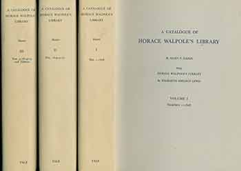 Item #18-1668 A Catalogue of Horace Walpole's Library (Three volumes). Allen T. Hazen, Wilmarth Sheldon Lewis.