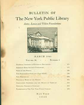 Item #18-1677 Bulletin of The New York Public Library. Astor, Lenox and Tilden Foundations. March 1946. Volume 50. Number 3. New York Public Library.