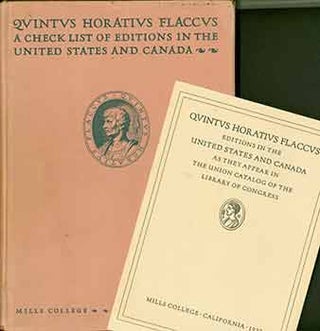 Item #18-1748 Quintus Horatius Flaccus: A Check List of Editions in the United States and Canada...