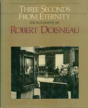Item #18-1753 Three Seconds From Eternity. Robert Doisneau, Vivienne Menkes