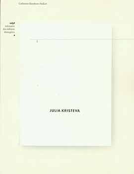 Item #18-1802 Julia Kristeva. Catherine Bouthors-Paillart