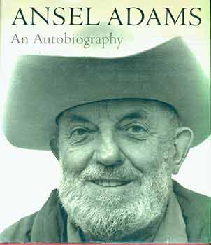 Item #18-1856 Ansel Adams: an Autobiography. Ansel Adams, Mary Street Alinder