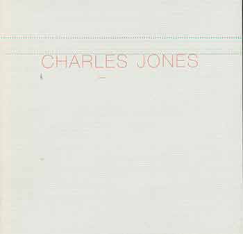 Item #18-1862 Charles Jones Photographs. (Exhibition Catalog: April 5 - May 3, 2003). Robert Flynn Johnson.