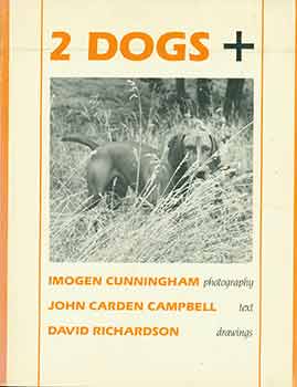 Item #18-1914 2 Dogs +. Imogen Cunningham, John Carden Campbell, David Richardson