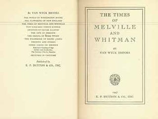 Item #18-1961 The Times of Melville and Whitman. Van Wyck Brooks