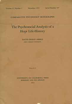 Item #18-1972 The psychosocial analysis of a Hopi life-history (Comparative psychology monographs). Vol 21, No. 1. David Friend Aberle.