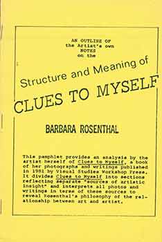 Rosenthal, Barbara - An Outline of the Artist's Own Notes on the Structure and Meaning of Clues to Myself. (Signed by Author)