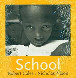 Item #18-2065 School. Robert Coles, Nicholas Nixon