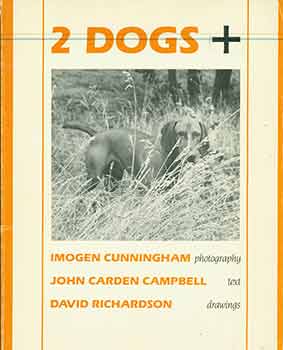 Item #18-2078 2 Dogs +. Imogen Cunningham, John Carden Campbell, David Richardson