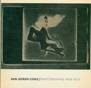 Item #18-2089 Van Deren Coke: Photographs, 1956-1973. Van Deren Coke, Gerald Nordlund, Henry...