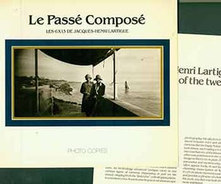 Item #18-2129 Le Passé Composé: Les 6X13 de Jacques-Henri Lartigue. Jacques-Henri Lartigue,...