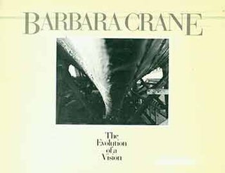 Item #18-2169 Barbara Crane: The Evolution of a Vision. Barbara Crane, Tom Beck