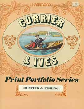 Item #18-2175 Currier & Ives Print Portfolio Series: Hunting & Fishing. Currier, Ives, A. K....