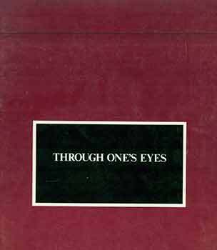 Item #18-2206 Through One's Eyes: A Photographic Exhibition. Brad L. Fry, Francis E. Martin,...