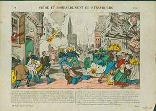 Item #18-2253 Siège et Bombardement de Strasbourg. (Siege and Bombardment of Strasbourg). 19th...