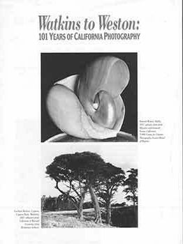 Item #18-2285 Watkins to Weston: 100 Years of California Photography / Collecting Photography: A...