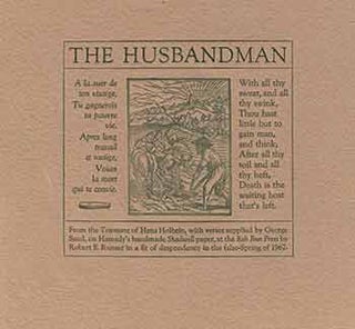 Item #18-2286 The Husbandman. [Limited edition]. George Sand, Hans Holbein, Robert E. Runser,...