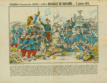 Item #18-2334 (Actualités.) Guerre de 1870 - 1871. -- Bataille de Bapaume. -- 3 janvier 1871. (News. War of 1870 - 1871. - Battle of Bapaume. - January 3, 1871). 19th Century French Artist.