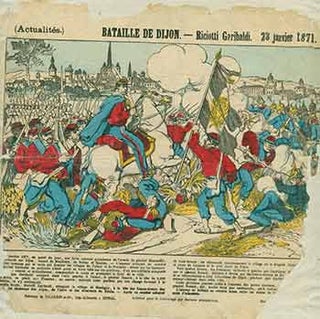Item #18-2340 (Actualités.) Bataille de Dijon -- Riciotti Garibaldi. 23 janvier 1871. (News....