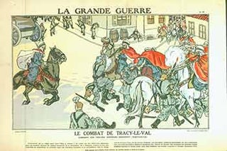 Item #18-2422 La Grande Guerre Le Combat de Tracy-le-Val. (The Great War The fight of...