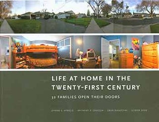 Item #18-2546 Life at Home in the Twenty-First Century: 32 Families Open Their Doors. Jeanne E....