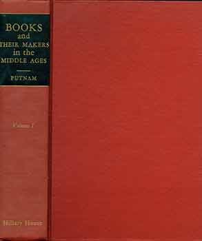 Item #18-2579 Books and their makers during the Middle Ages. A study of the conditions of the...