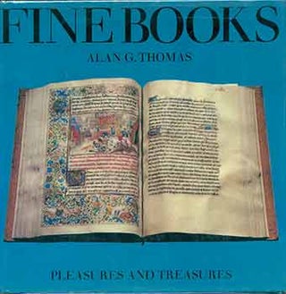 Item #18-2583 Fine Books. Pleasures and Treasures. Alan G. Thomas