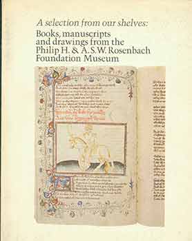Item #18-2592 A Selection from Our Shelves: Books, Manuscripts and Drawings from The Philip H....