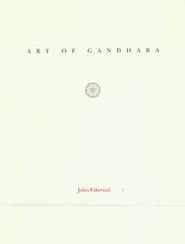 Eskenazi, John - Art of Gandhara. 10th - 28th November, 1998