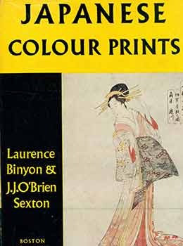 Item #18-2621 Japanese Colour Prints. Second edition. Laurence Binyon, J. J. O’Brien...