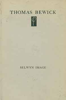 Item #18-2648 Thomas Bewick.(One of 500 copies). Selwyn Image