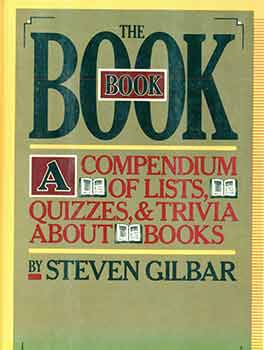 Item #18-2670 The Book Book: A Compendium of Lists, Quizzes, & Trivia about Books. First edition....