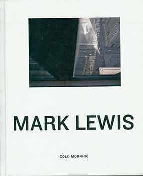 Item #18-2691 Mark Lewis: Cold Morning. (Exhibition: June 7 --Nov. 22, 2009). Barbara Fischer