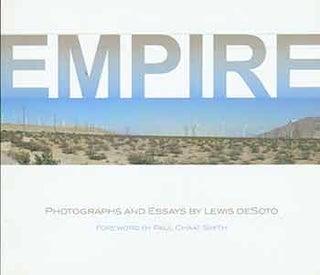 Item #18-2708 Empire. Lewis deSoto, Paul Chaat Smith, Sant Khalsa, Foreword, Curator's Statement