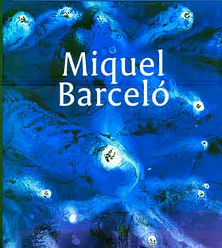 Item #18-2802 Miquel Barcelo. Catherine Lampert, text