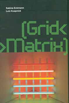 Item #18-2830 Grid< >Matrix (Mlkam-Screen Arts and New Media Aesthetics). (Catalog of an...
