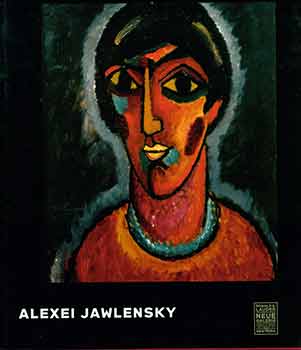 Item #18-2836 Alexei Jawlensky. (Published in conjunction with the exhibition "Alexei Jawlensky",...
