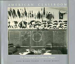 Item #18-2853 American Classroom: The Photographs of Catherine Wagner. (Catalogue of the...