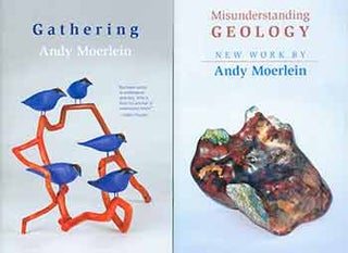 Item #18-2877 Misunderstanding Geology: New Work by Andy Moerlein; Gathering: Andy Moerlein. Set...